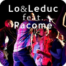 Lo & Leduc ft. Pacomé & Soundsgood
